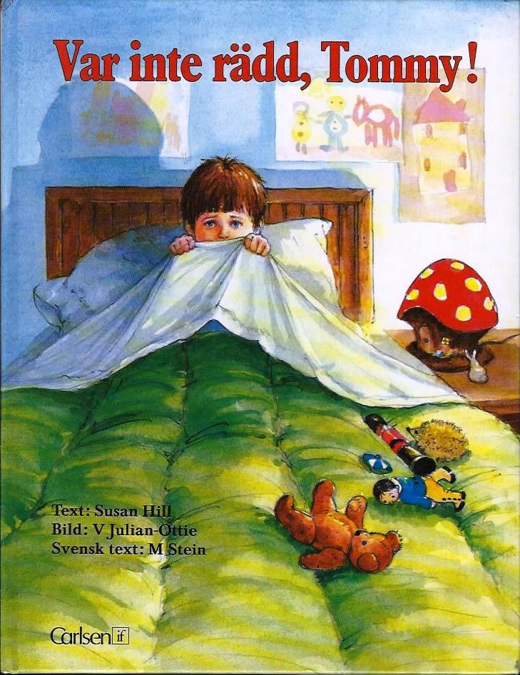 Var inte r&auml;dd, Tommy!