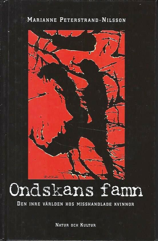 Ondskans famn - den inre v&auml;rlden hos misshandlade kvinnor