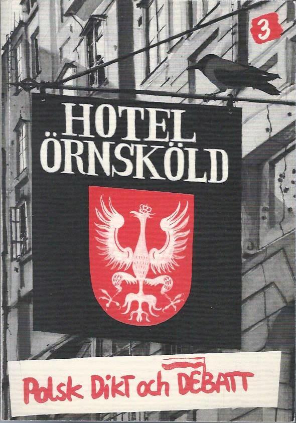 Hotel &Ouml;rnsk&ouml;ld : polsk dikt och debatt