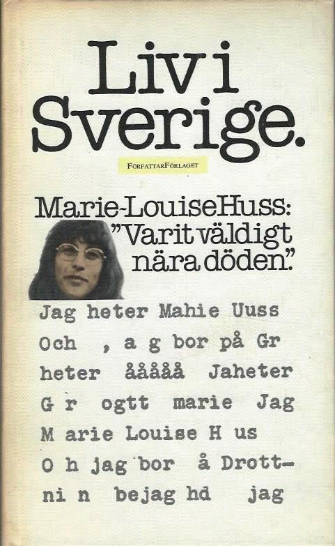 Varit väldigt nära döden