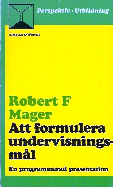 Att formulera undervisningsm&aring;l : en programmerad presentation