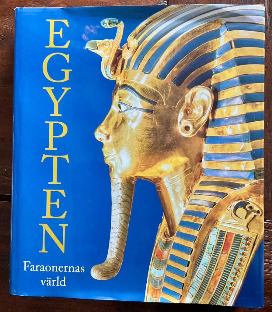 Egypten - faraonernas v&auml;rld