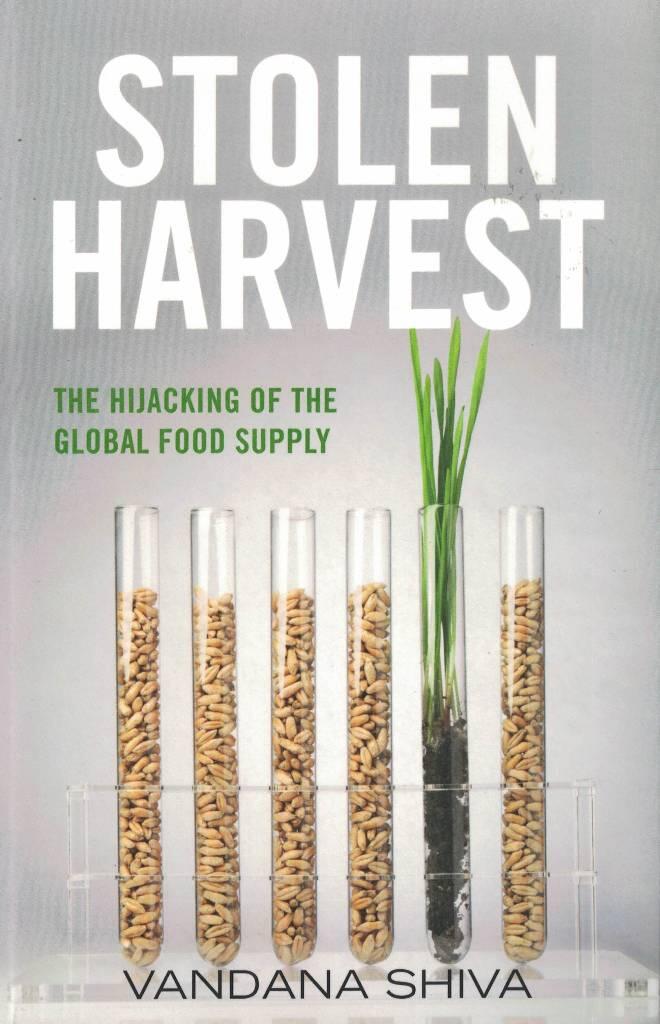 Stolen harvest - the hijacking of the global food supply