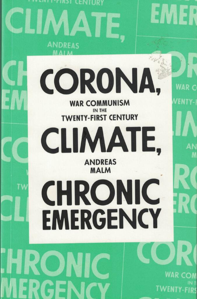 Corona, climate, chronic emergency - war communism in the twenty-first century