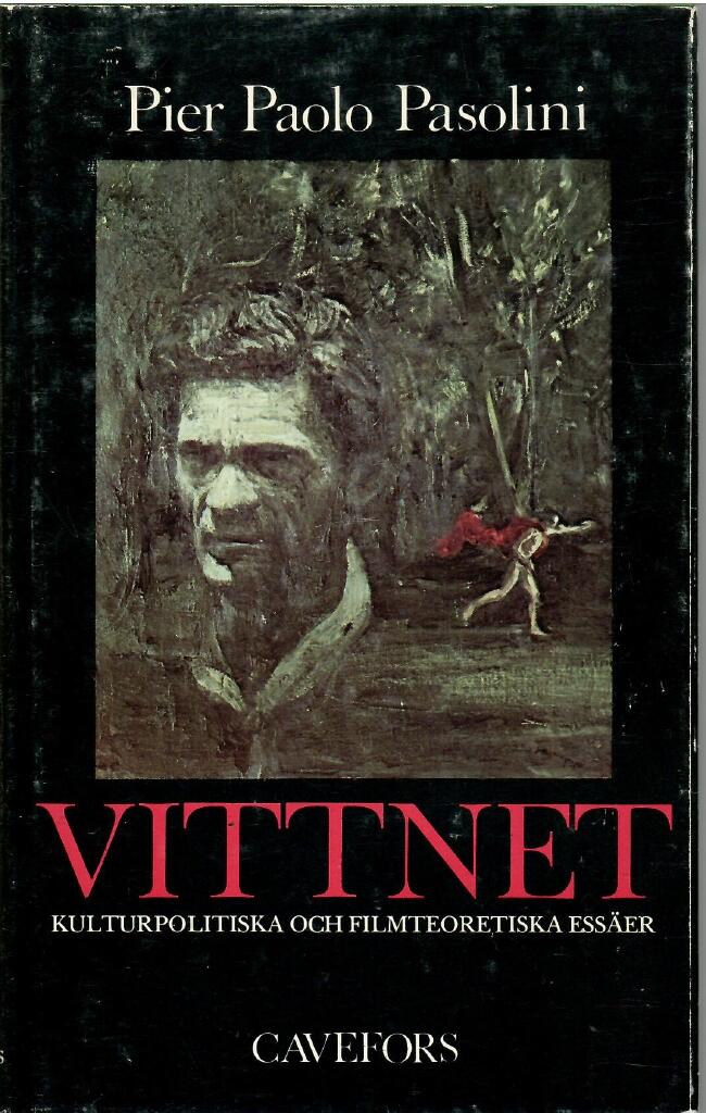Vittnet : kulturpolitiska och filmteoretiska ess&auml;er