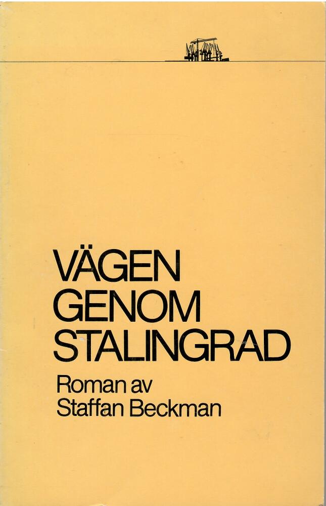 V&auml;gen genom Stalingrad : roman