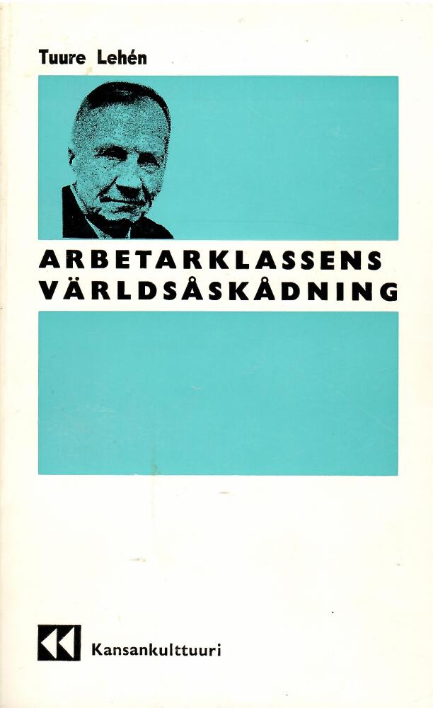 Arbetarklassens v&auml;rlds&aring;sk&aring;dning : f&ouml;rel&auml;sningar om dialektisk materialism