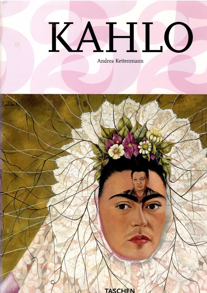Frida Kahlo, 1907-1954 : pain and passion