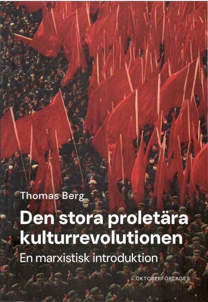 Den stora prolet&auml;ra kulturrevolutionen - en marxistisk introduktion