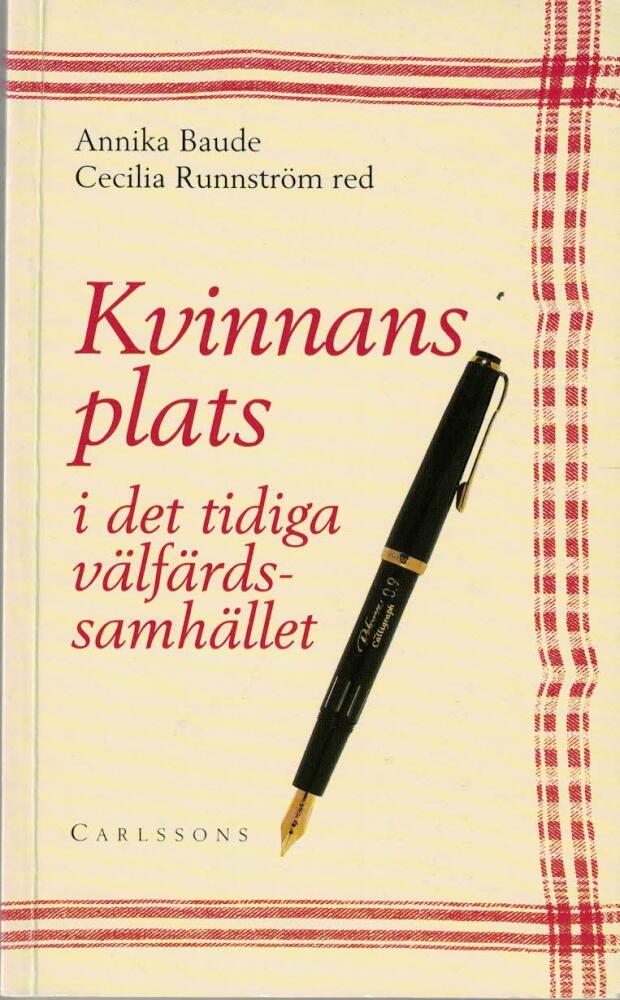 Kvinnans plats i det tidiga v&auml;lf&auml;rdssamh&auml;llet : en antologi