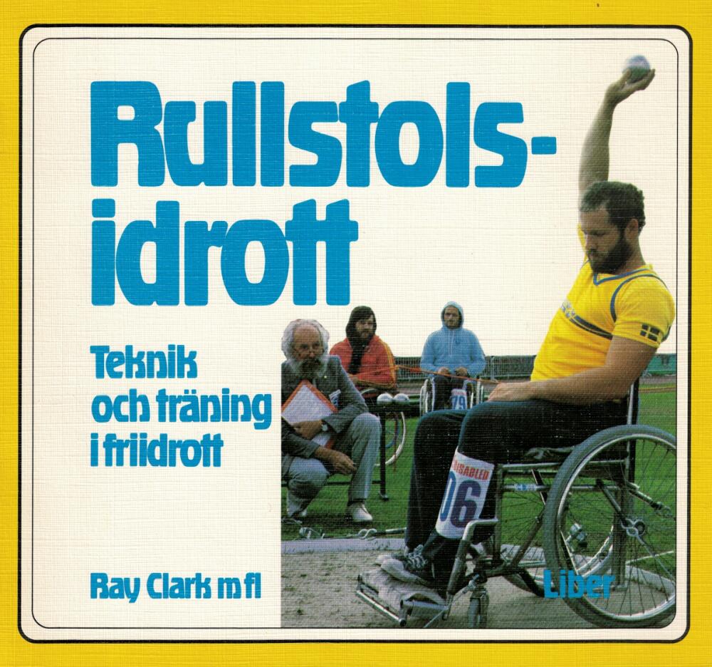 Rullstolsidrott : teknik och tr&auml;ning i friidrott