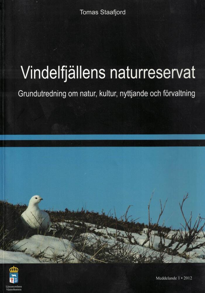 Vindelfj&auml;llens naturreservat : grundutredning om natur, kultur, nyttjande och f&ouml;rvaltning