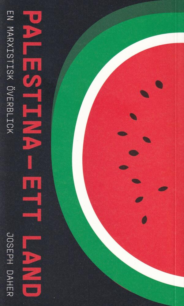 Palestina - ett land - en marxistisk &ouml;verblick
