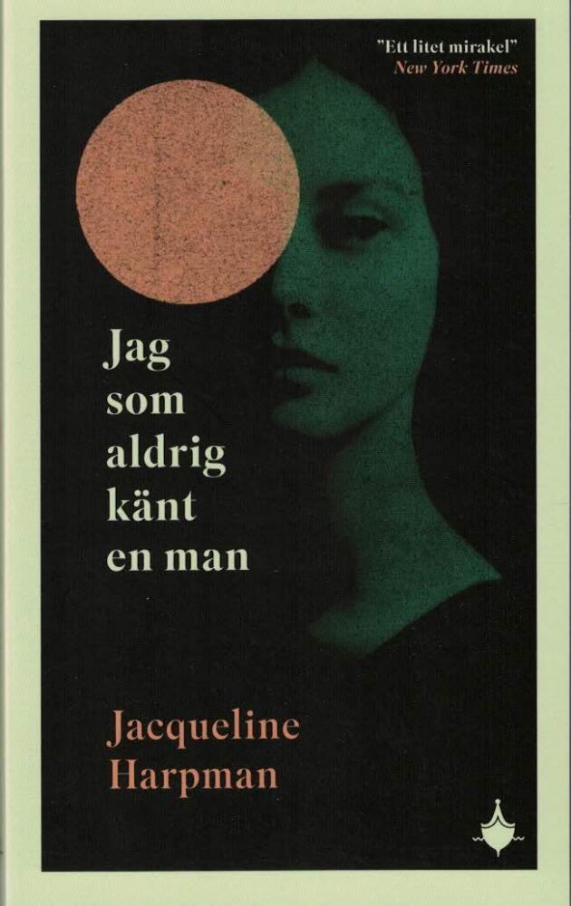 Jag som aldrig k&auml;nt en man