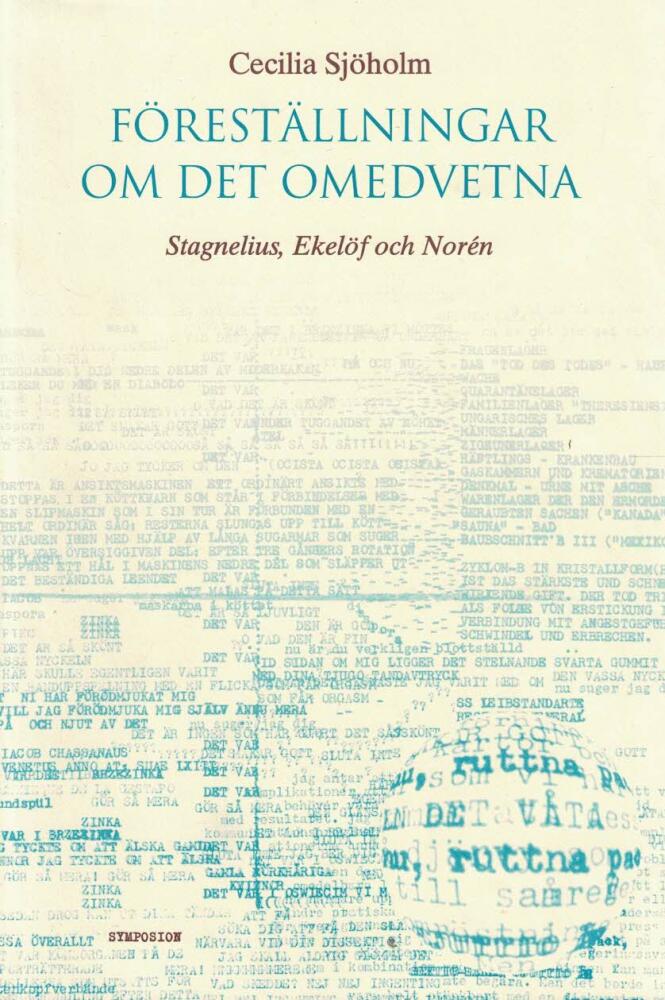 F&ouml;rest&auml;llningar om det omedvetna - Stagnelius, Ekel&ouml;f och Nor&eacute;n
