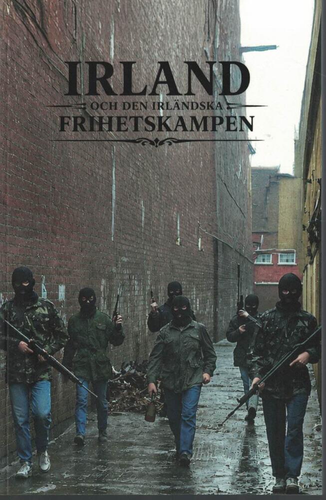 Irland och den irl&auml;ndska frihetskampen