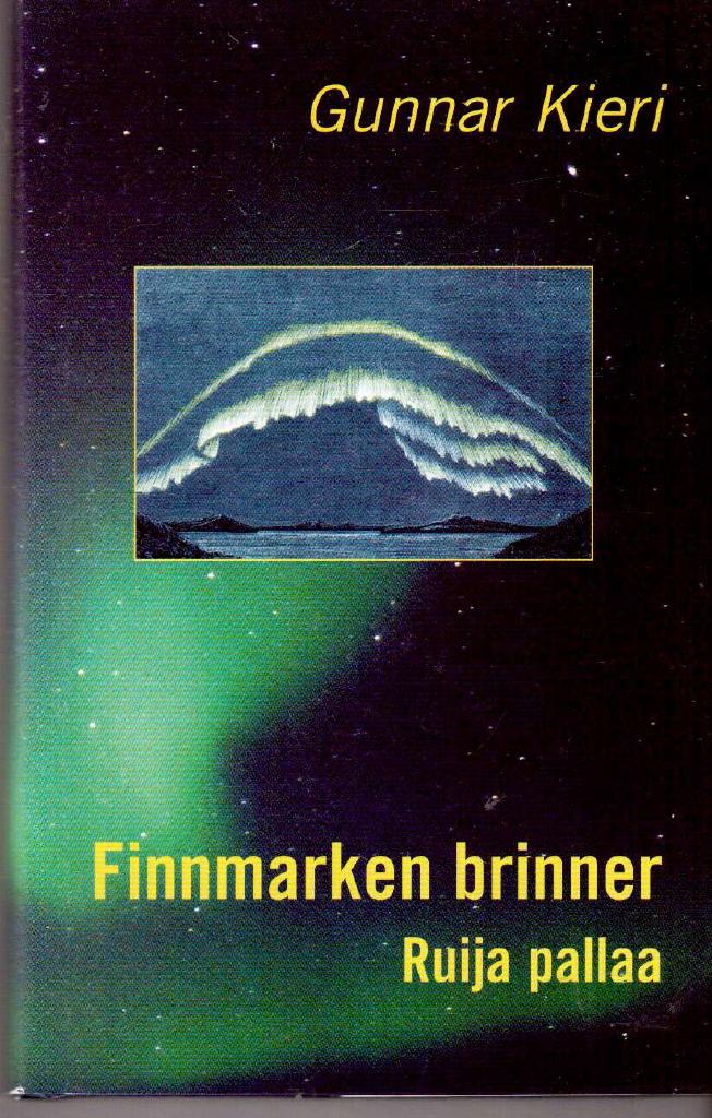 Finnmarken brinner : ruija pallaa