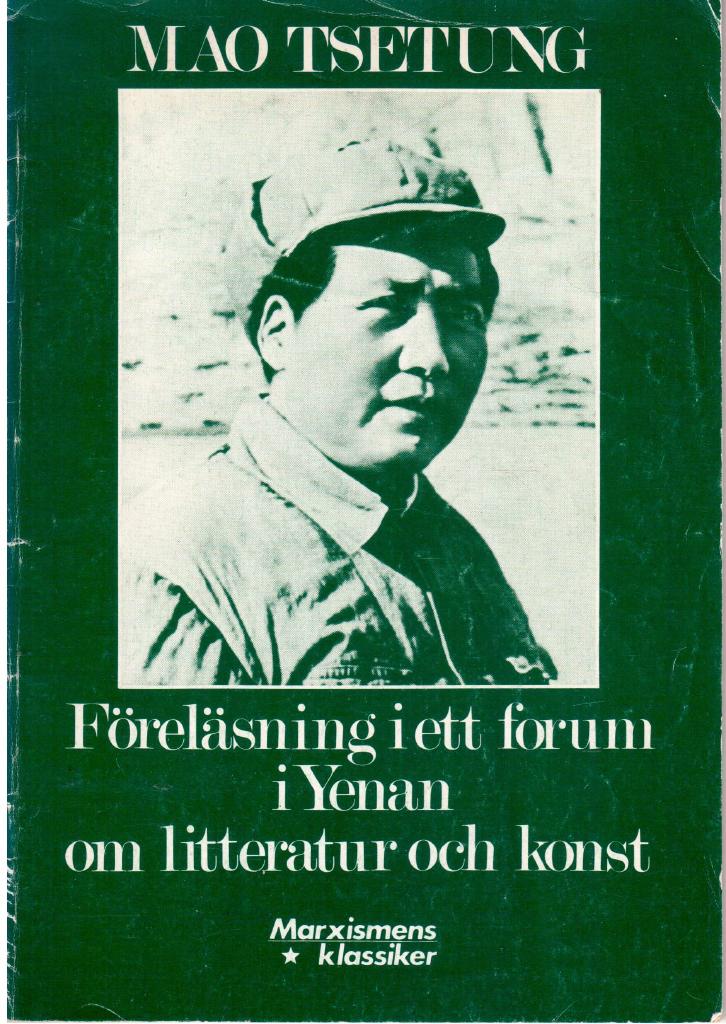 F&ouml;rel&auml;sning i ett forum i Yenan om litteratur och konst