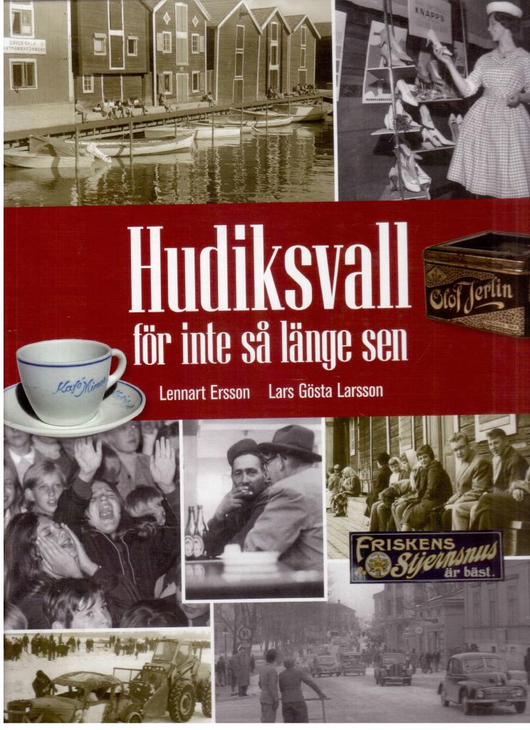 Hudiksvall f&ouml;r inte s&aring; l&auml;nge sen