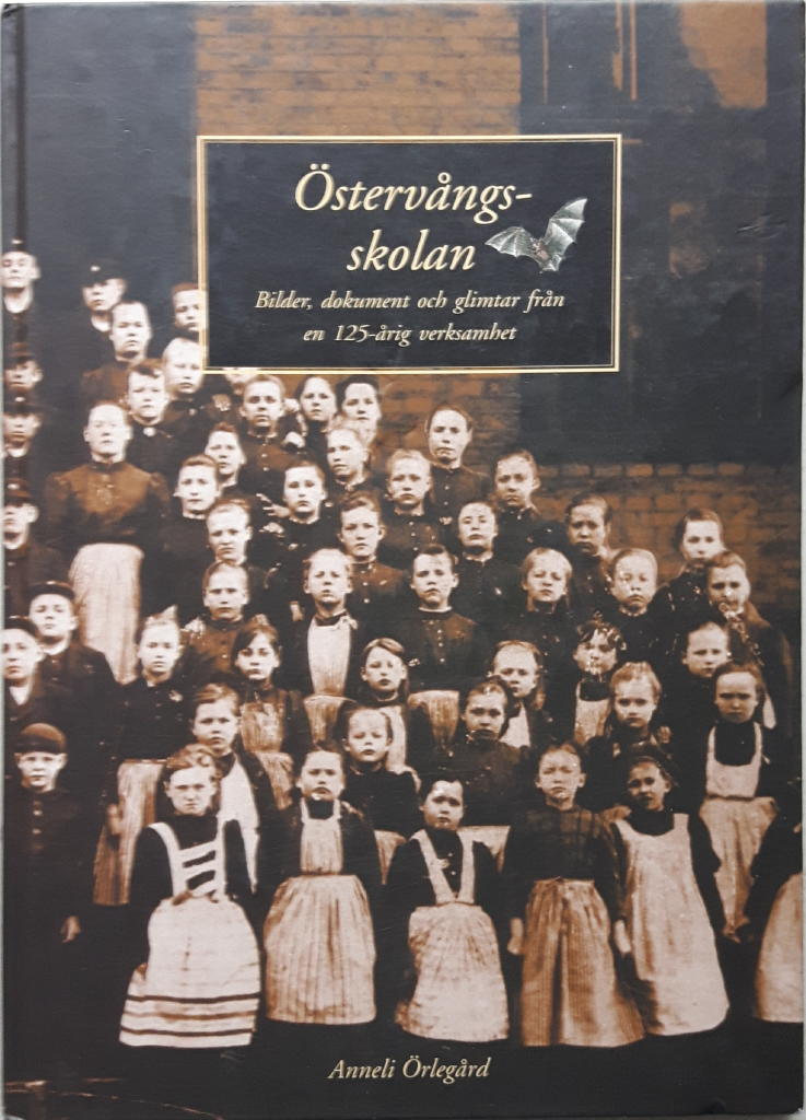 &Ouml;sterv&aring;ngsskolan - bilder, dokument och glimtar fr&aring;n en 125-&aring;rig verksamhet