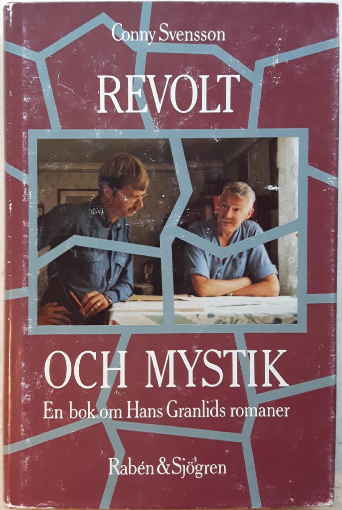 Revolt och mystik : en bok om Hans Granlids romaner