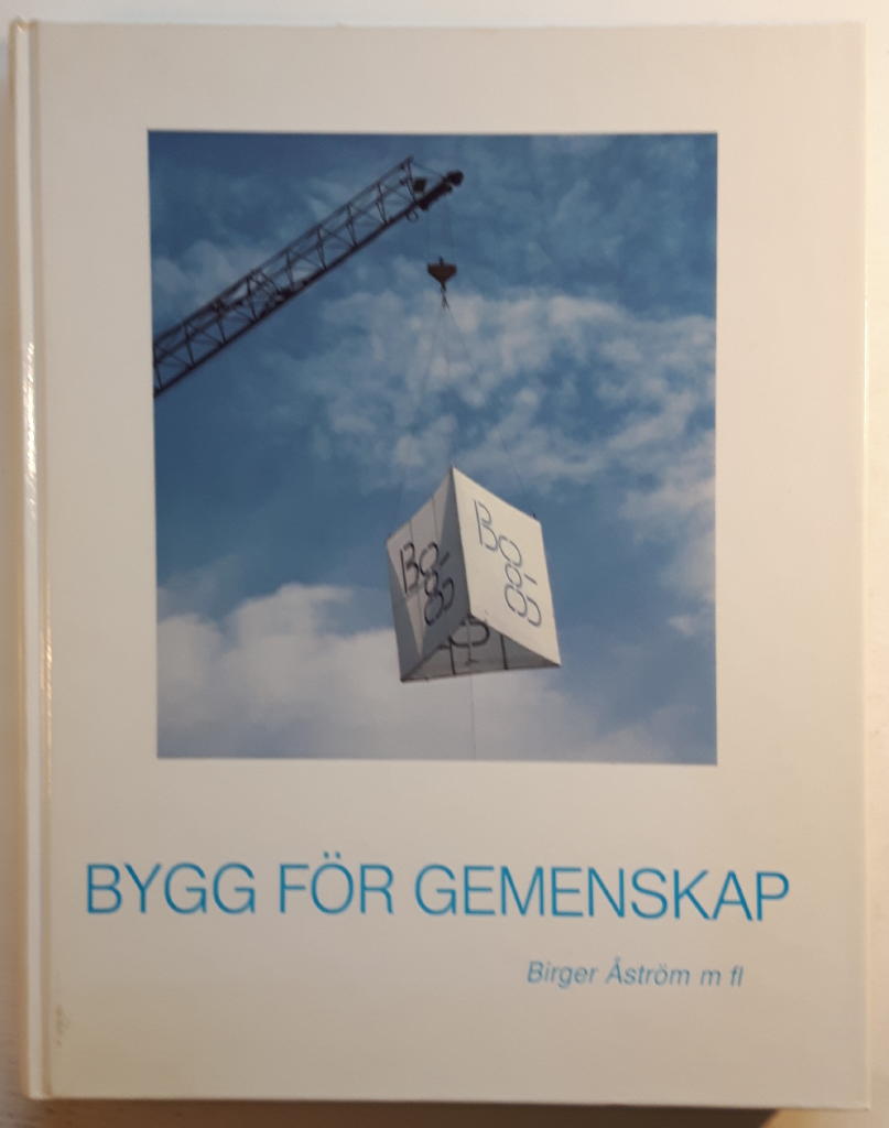 Bygg f&ouml;r gemenskap - dokumentationer och reflektioner kring 1985 &aring;rs svenska bostadsm&auml;ssa Bo 85