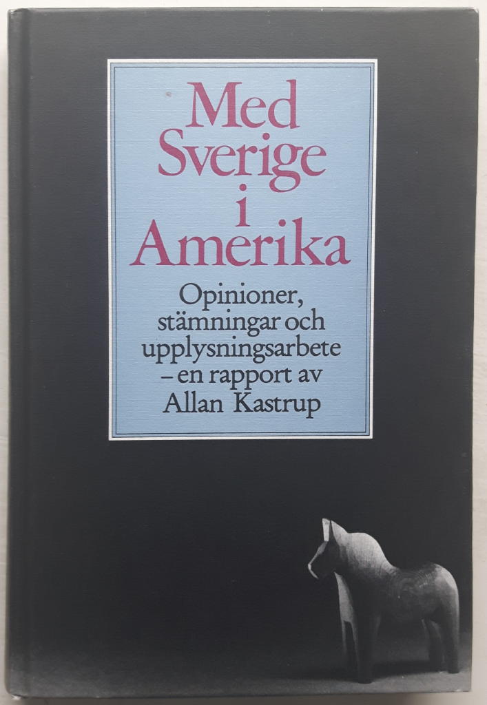 Med Sverige i Amerika : opinioner, st&auml;mningar och upplysningsarbete : en rapport