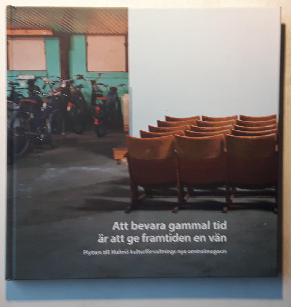 Att bevara gammal tid är att ge framtiden en vän : flytten till Malmö kulturförvaltnings nya centralmagasin