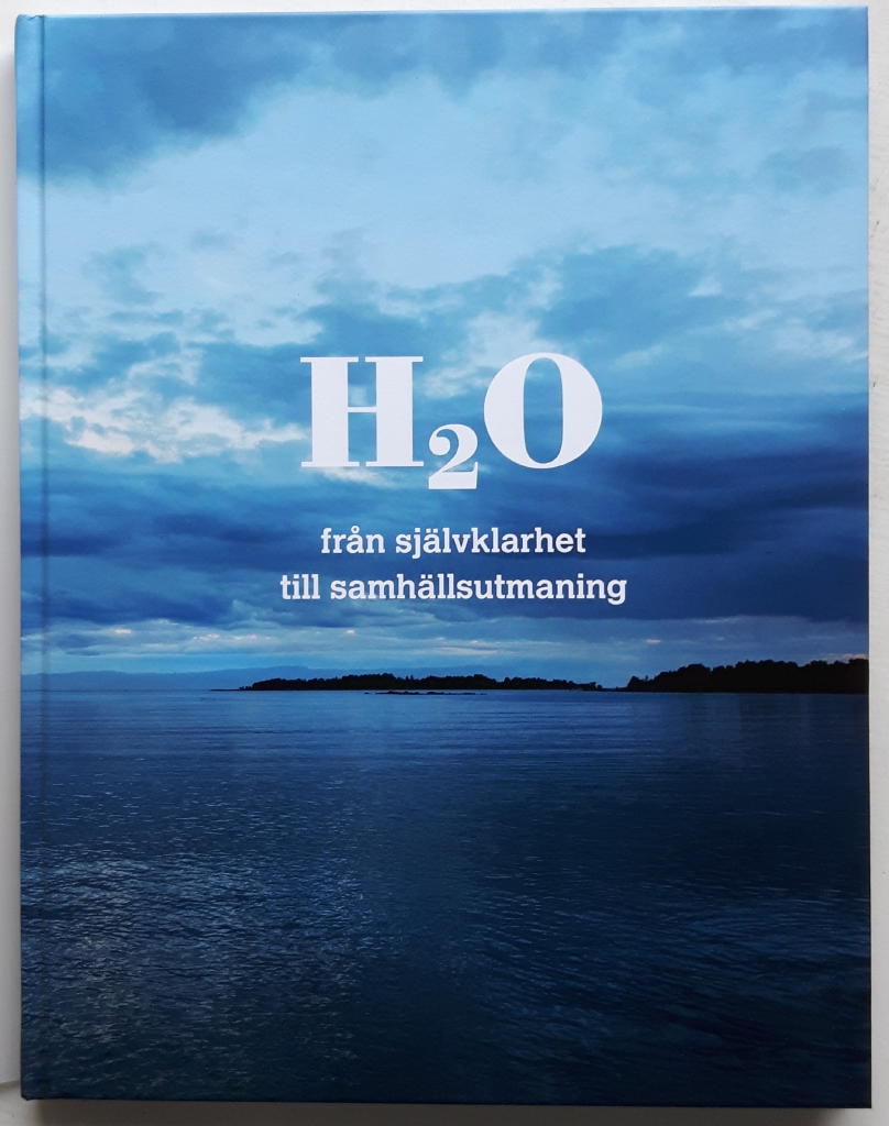H₂O - från självklarhet till samhällsutmaning