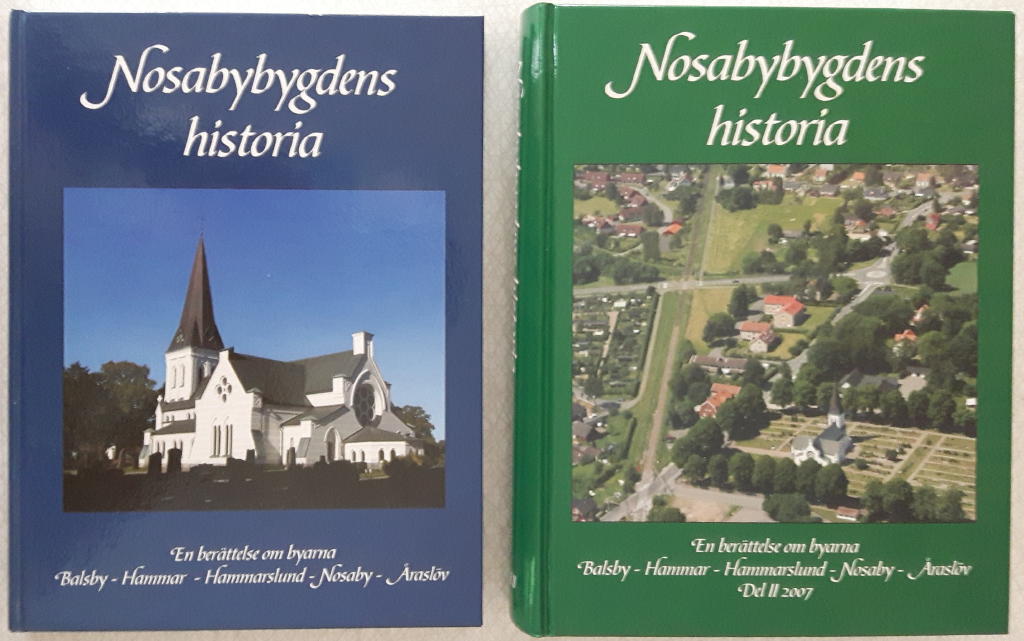 Nosabybygdens historia : Nosaby socken  : [en ber&auml;ttelse om byarna Balsby, Hammar, Hammarslund, Nosaby, &Aring;rasl&ouml;v