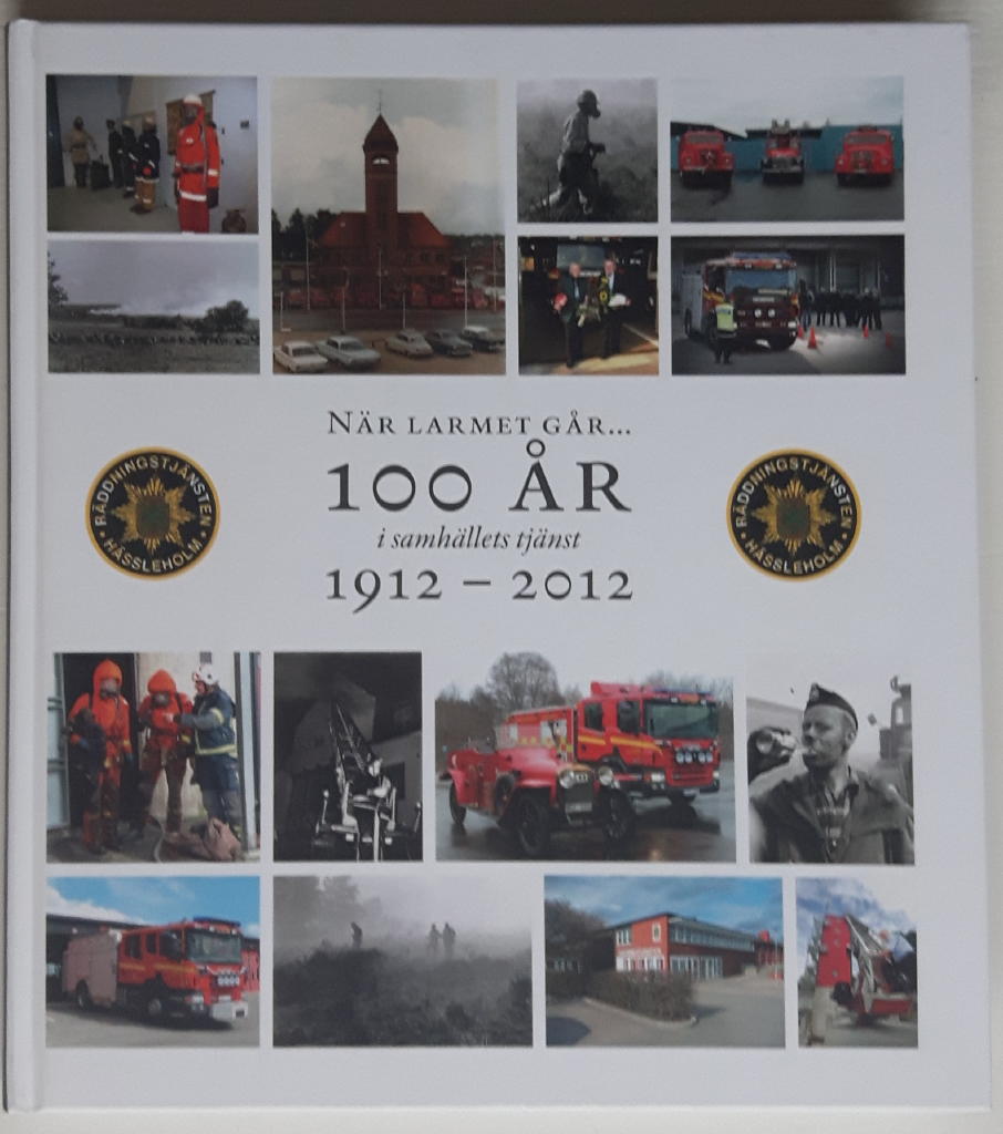 N&auml;r larmet g&aring;r - - 100 &aring;r i samh&auml;llets tj&auml;nst 1912-2012 : H&auml;ssleholms brandk&aring;r - R&auml;ddningstj&auml;nst