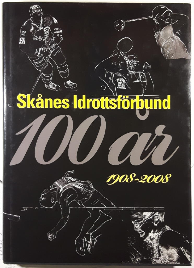 Sk&aring;nes idrottsf&ouml;rbund 100 &aring;r : 1908-2008