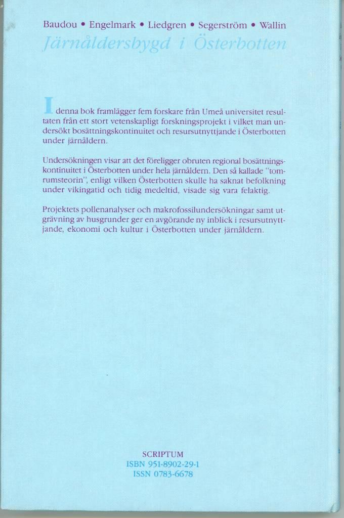 J&auml;rn&aring;ldersbygd i &Ouml;sterbotten : en ekologisk-arkeologisk studie av bos&auml;ttningskontinuitet och resursutnyttjande
