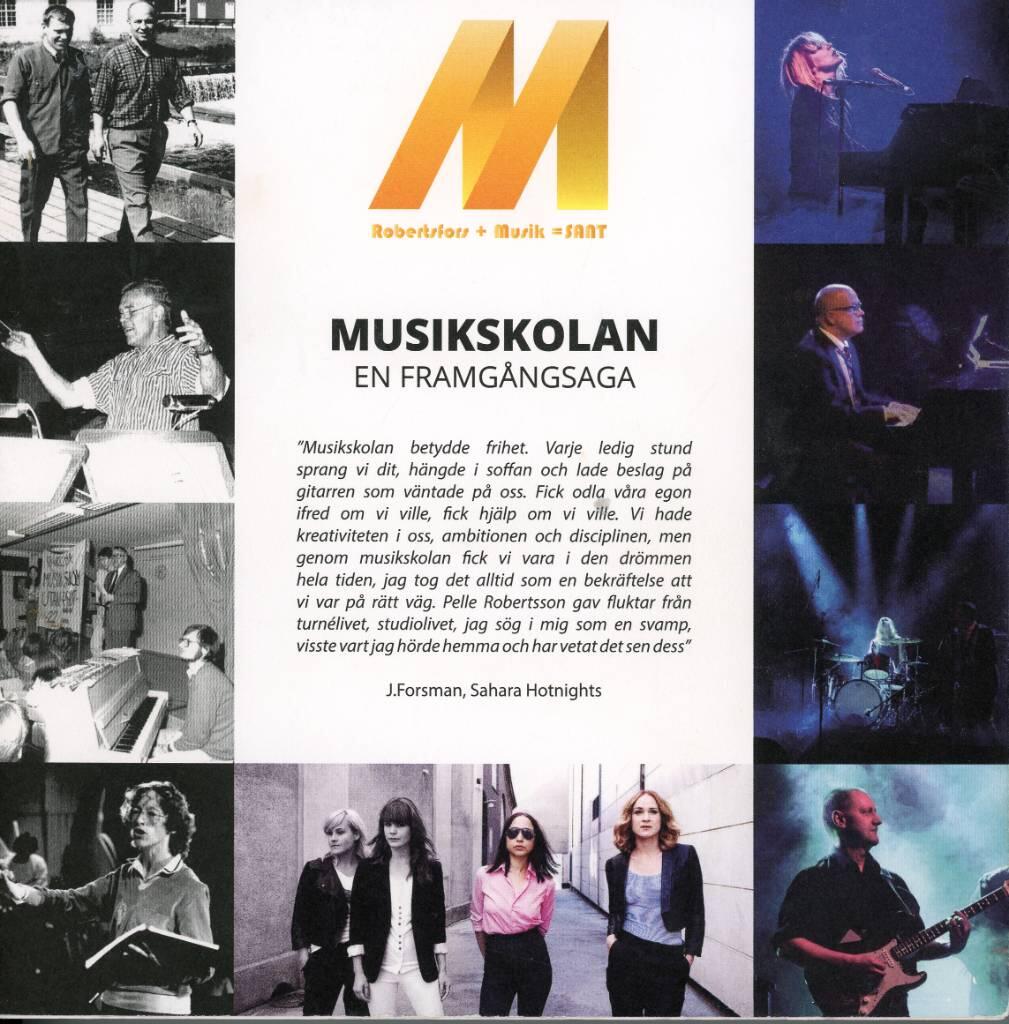 M Robertsfors + musik = sant : [musikskolan, en framg&aring;ngssaga