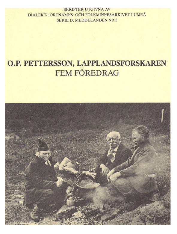 O. P.Pettersson, Lapplandsforskaren. Fem f&ouml;redrag
