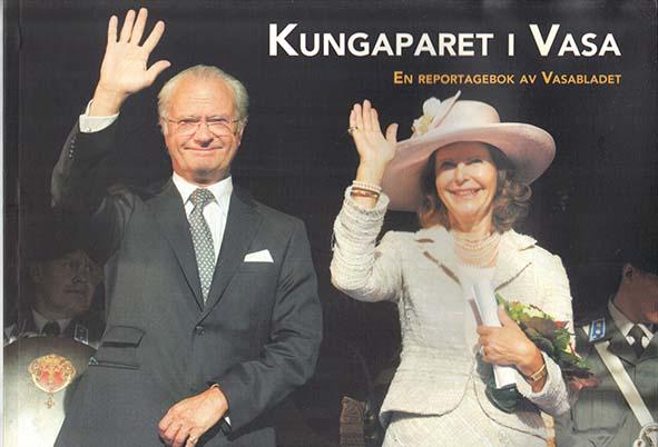 Kungaparet i Vasa : en reportagebok av Vasabladet