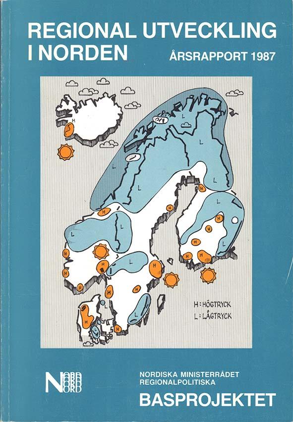 Regional utveckling i Norden - &aring;rsrapport 1987