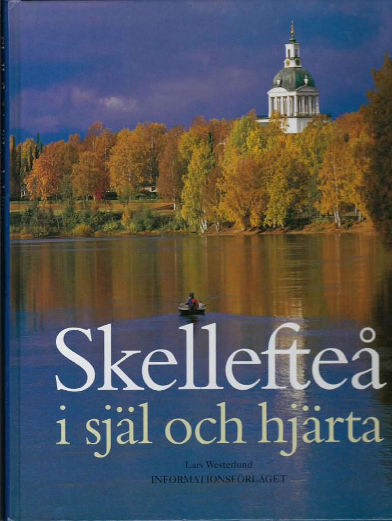 Skellefte&aring; i sj&auml;l och hj&auml;rta