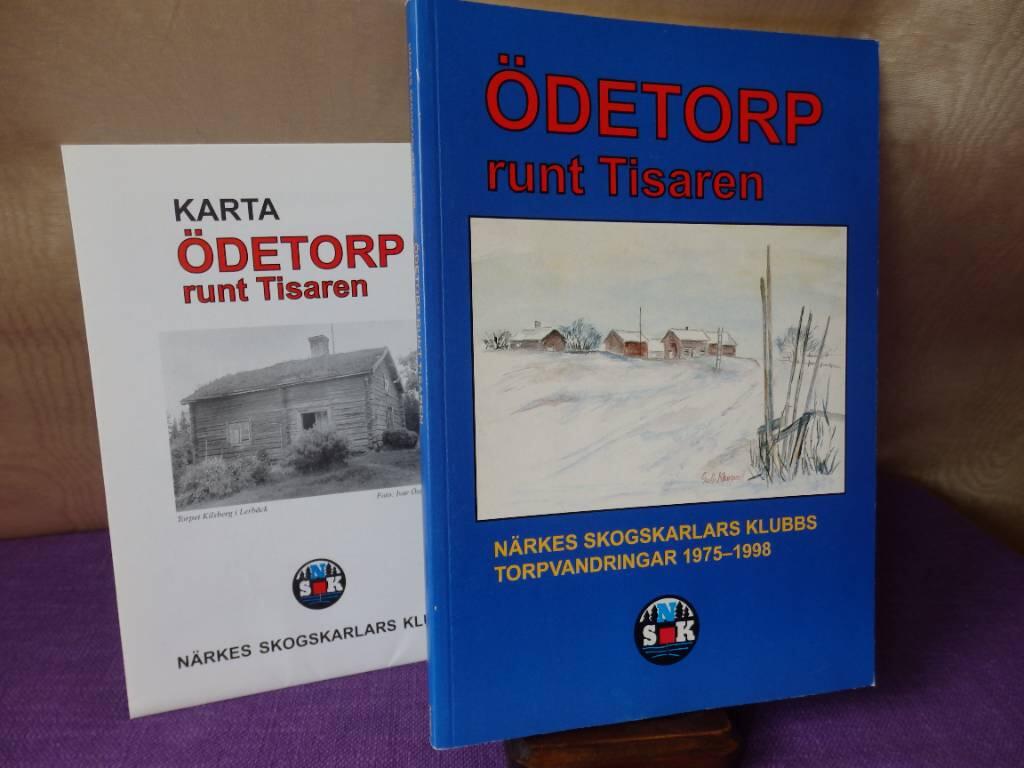 Ödetorp runt Tisaren : [Närkes skogskarlars klubbs torpvandringar 1975-1998]