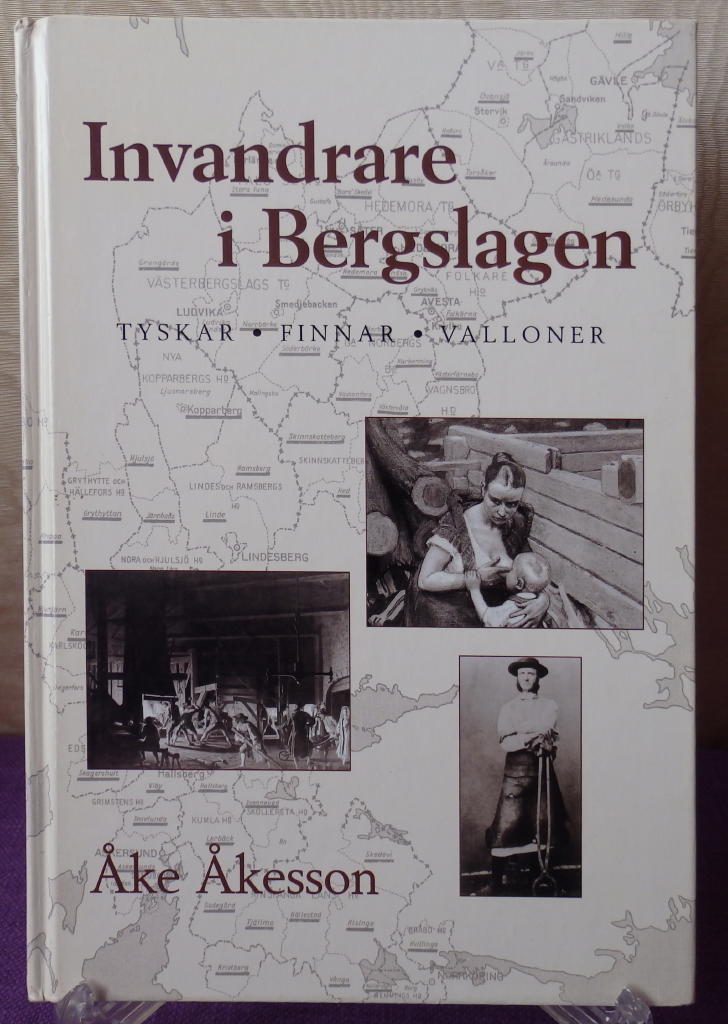 Invandrare i Bergslagen : tyskar, finnar, valloner
