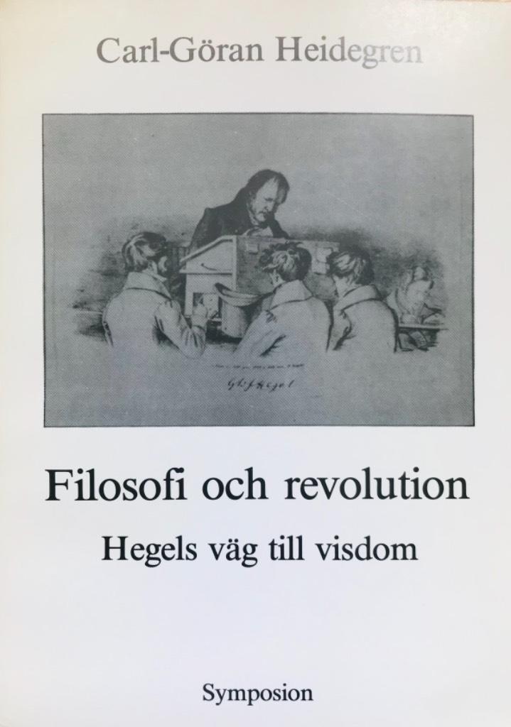 Filosofi och revolution - Hegels v&auml;g till visdom