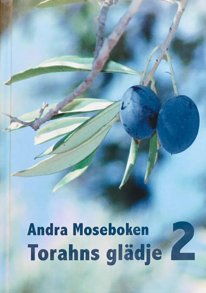 Andra Moseboken : Torahns gl&auml;dje