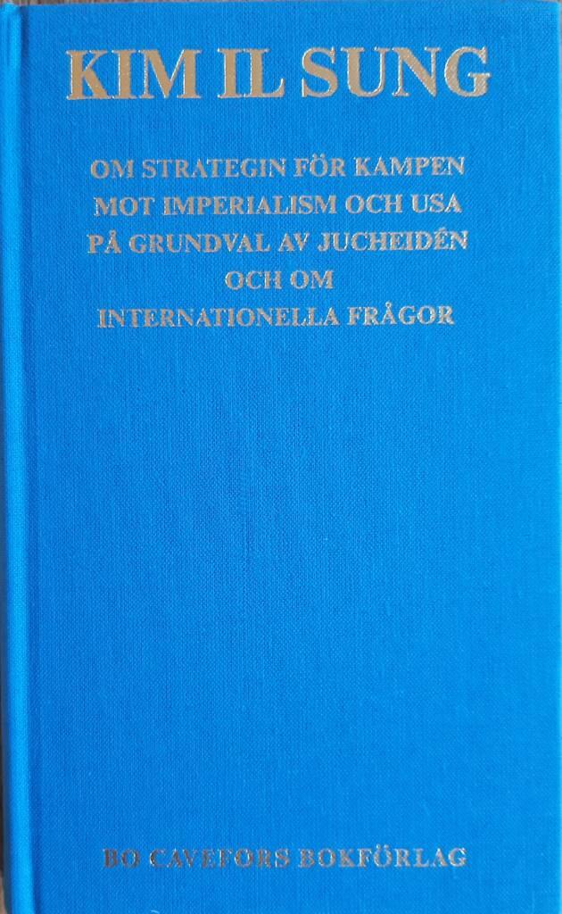 Om strategin för kampen mot imperialismen och USA på grundval av jucheidén och om internationella frågor