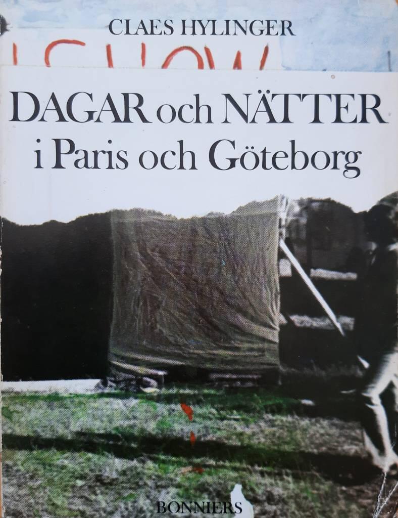 Dagar och n&auml;tter i Paris och G&ouml;teborg : dagboksblad, dikter, prosa