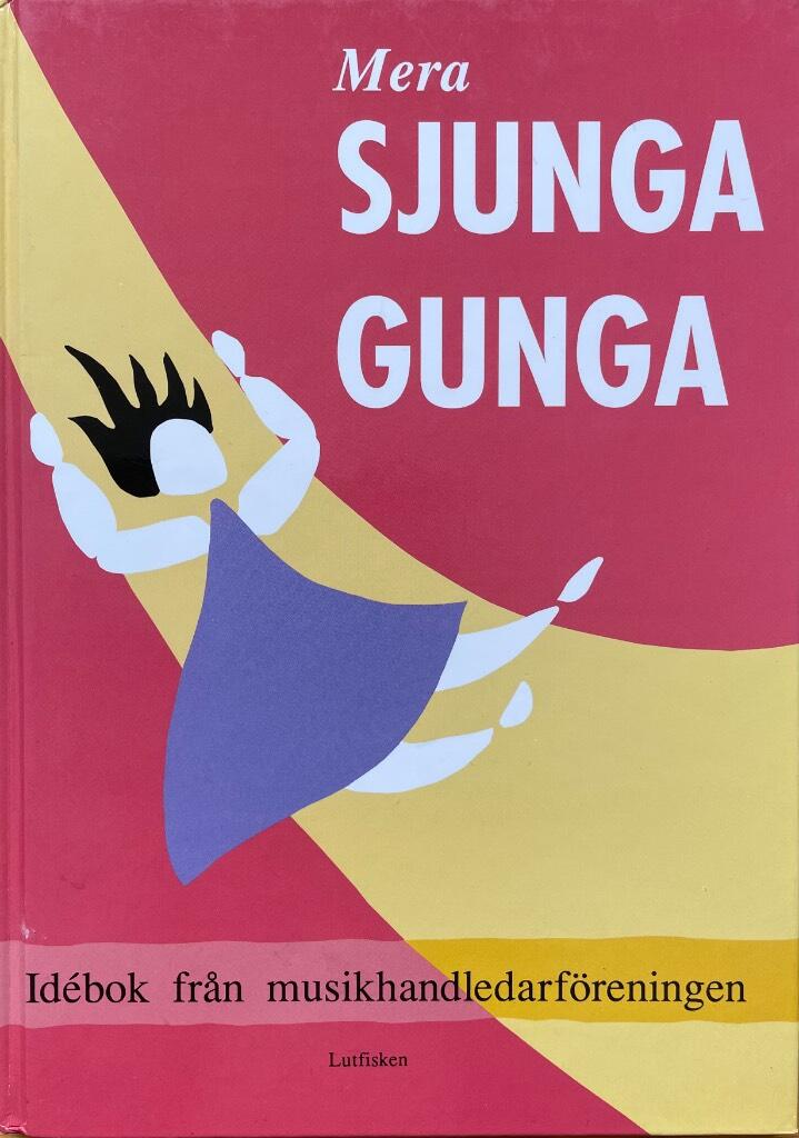 Mera sjunga gunga idébok från musikhandledarföreningen