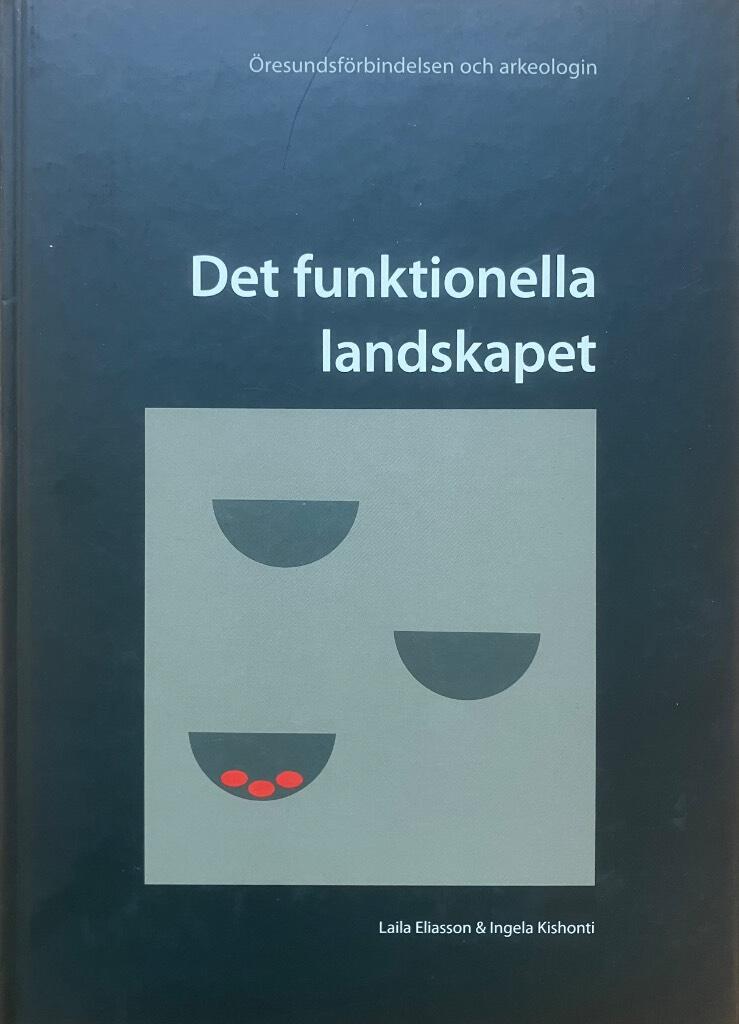 Det funktionella landskapet : naturvetenskapliga analyser ur ett arkeologiskt perspektiv