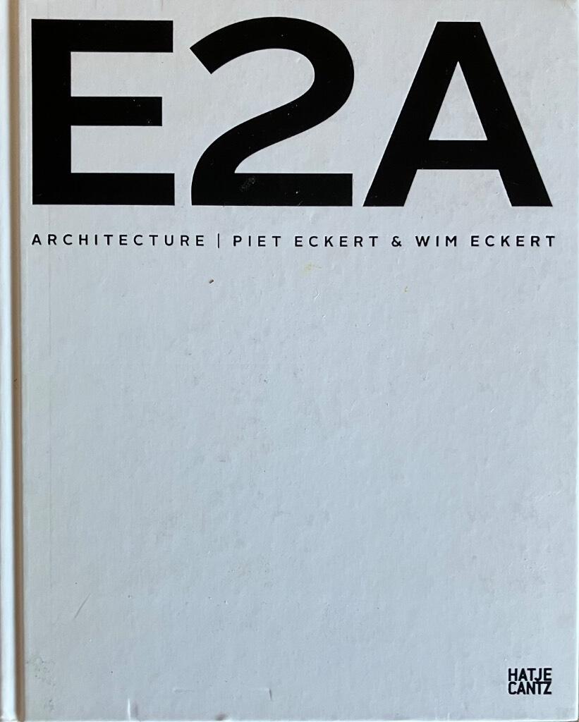 E2A architecture - Piet Eckert & Wim Eckert