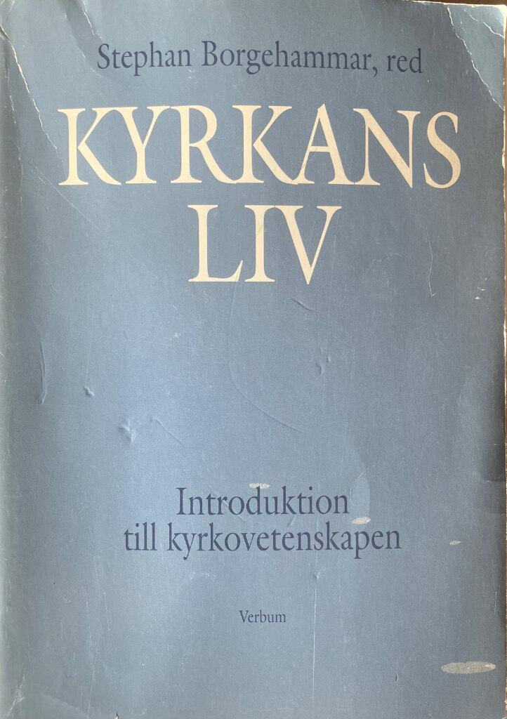 Kyrkans liv : introduktion till kyrkovetenskapen