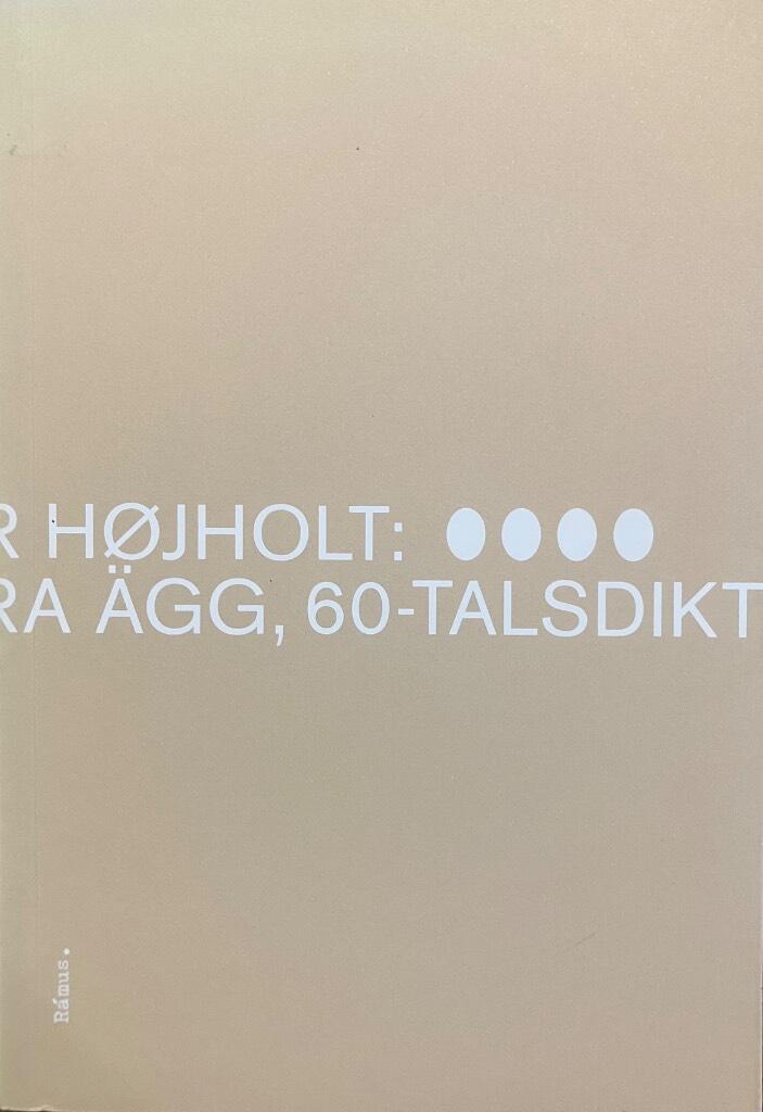 Fyra &auml;gg - 60-talsdikter i urval