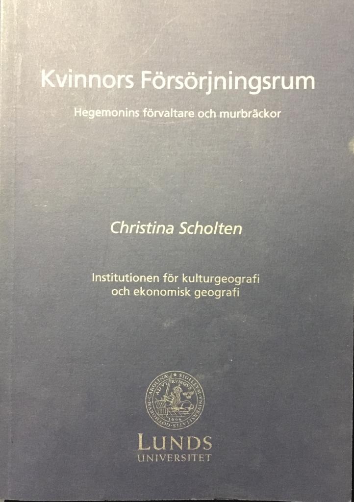 Kvinnors f&ouml;rs&ouml;rjningsrum : hegemonins f&ouml;rvaltare och murbr&auml;ckor